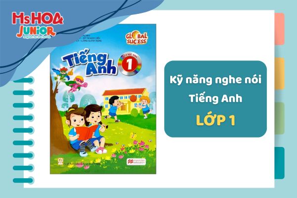 Tổng hợp kỹ năng nghe nói tiếng anh lớp 1 với 16 chủ đề
