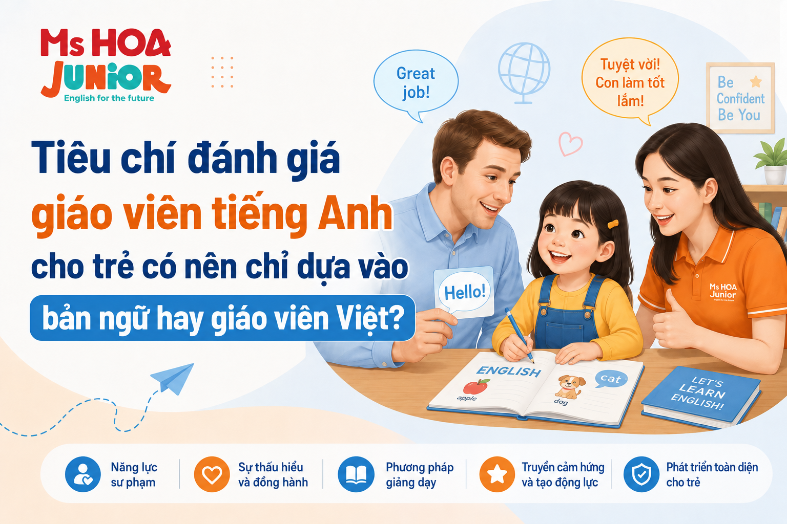 Tiêu chí đánh giá giáo viên tiếng Anh cho trẻ có nên chỉ dựa vào bản ngữ hay giáo viên Việt?