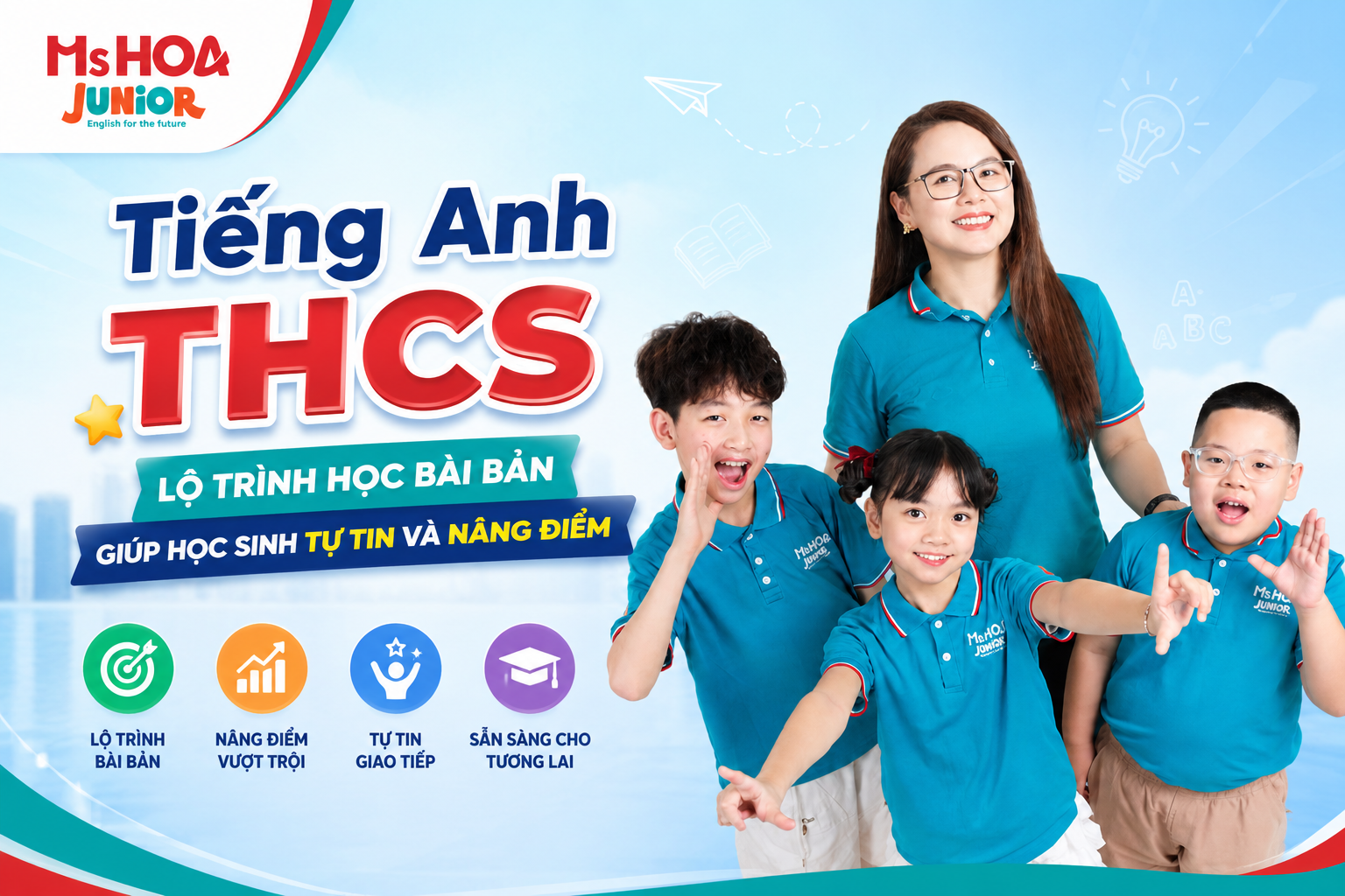 Tiếng Anh THCS – Lộ trình học bài bản giúp học sinh tự tin và nâng điểm