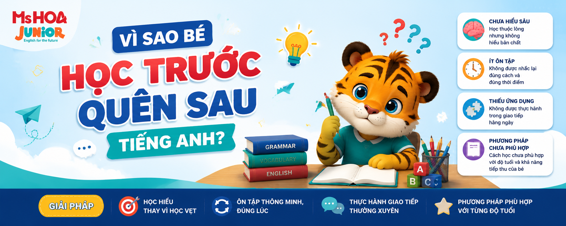 Vì sao bé học trước quên sau tiếng Anh?