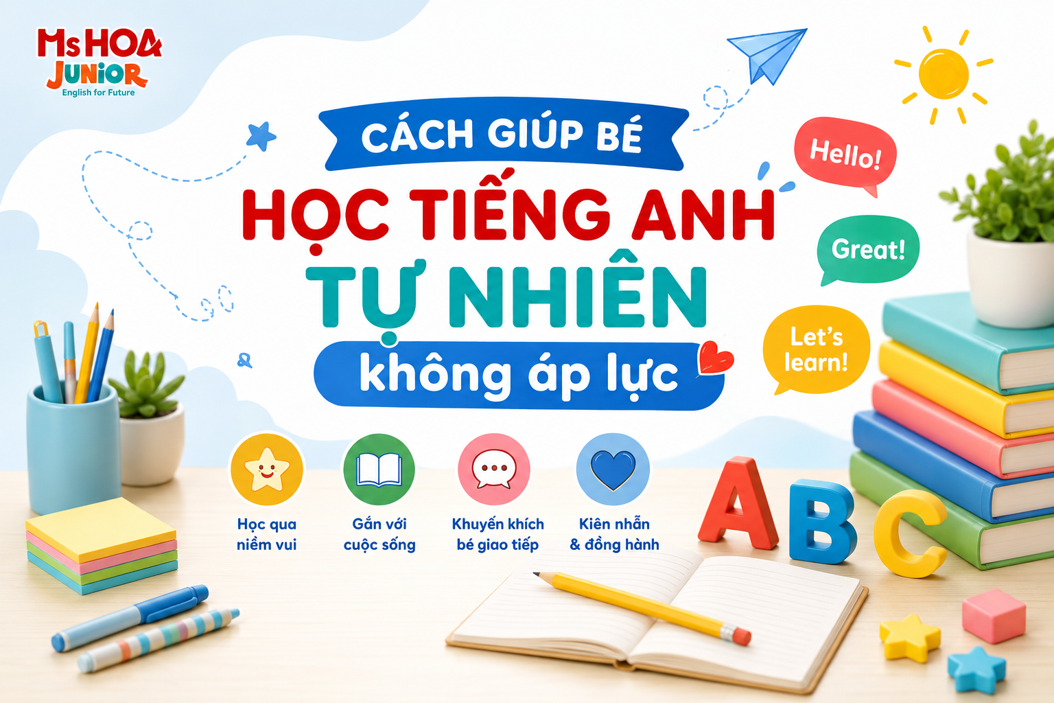 Cách giúp bé học tiếng Anh tự nhiên không áp lực