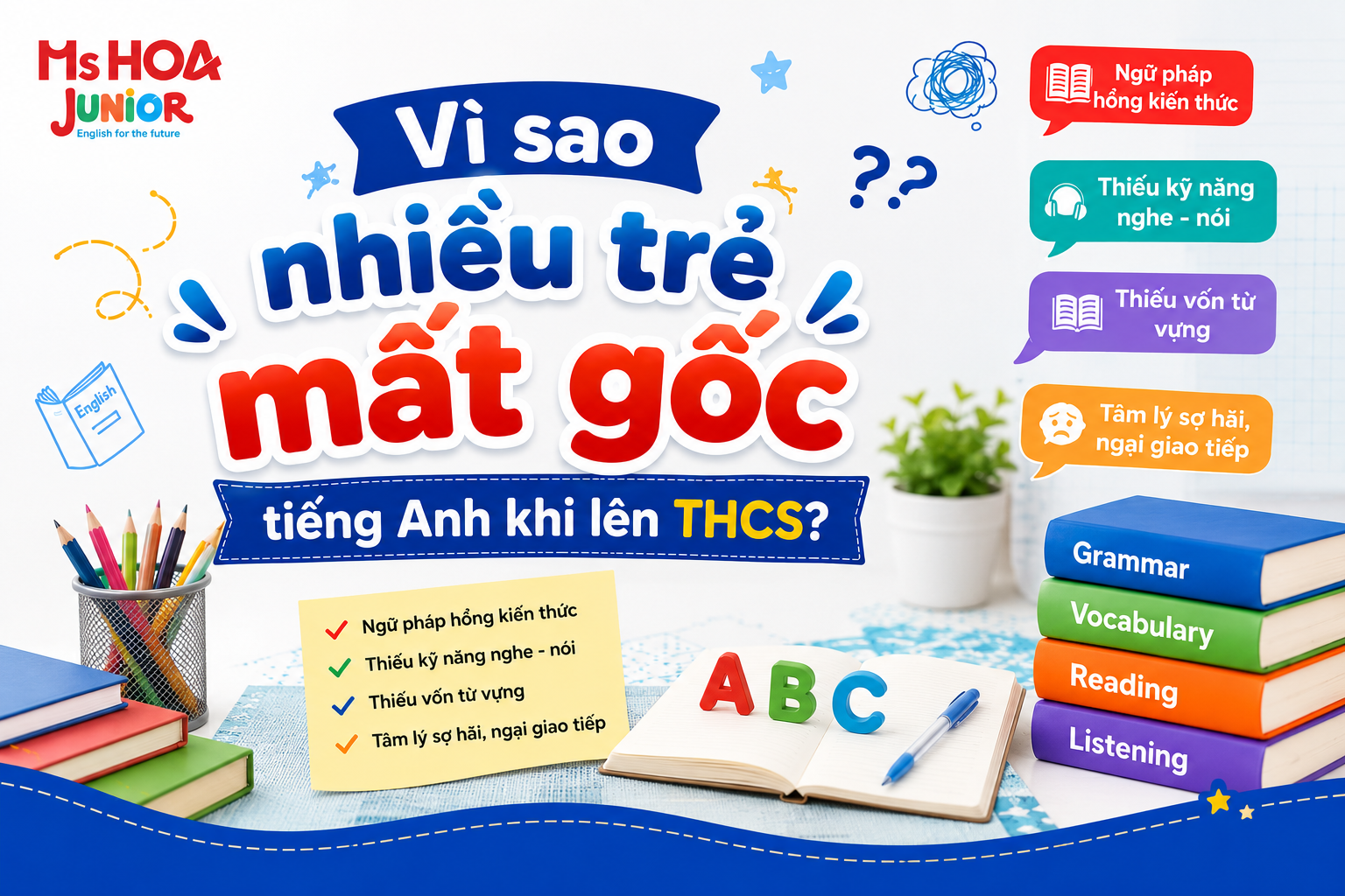 Vì sao nhiều trẻ mất gốc tiếng Anh khi lên THCS?
