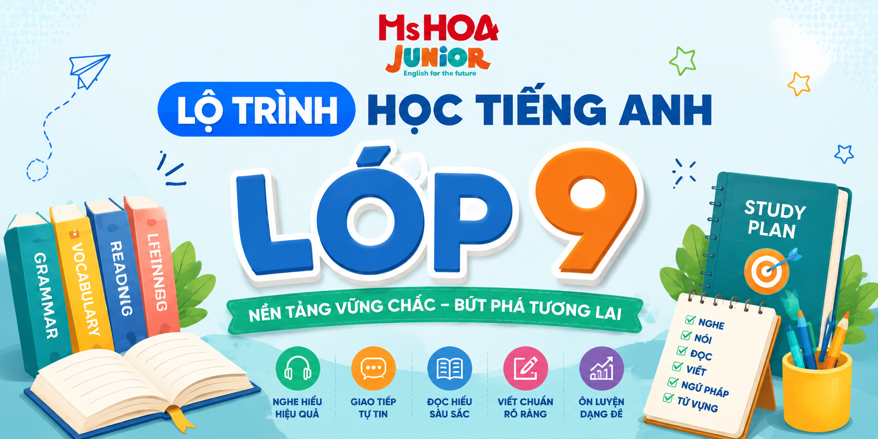 Lộ trình học tiếng Anh lớp 9: Cách ôn luyện hiệu quả