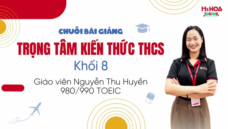 Chuỗi bài giảng | Trọng tâm kiến thức THCS - Khối 8