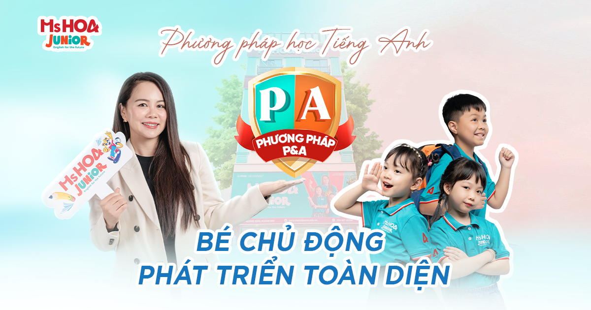 Một tiết học P&A diễn ra như thế nào? Khi con được học, thực hành và phản xạ liên tục