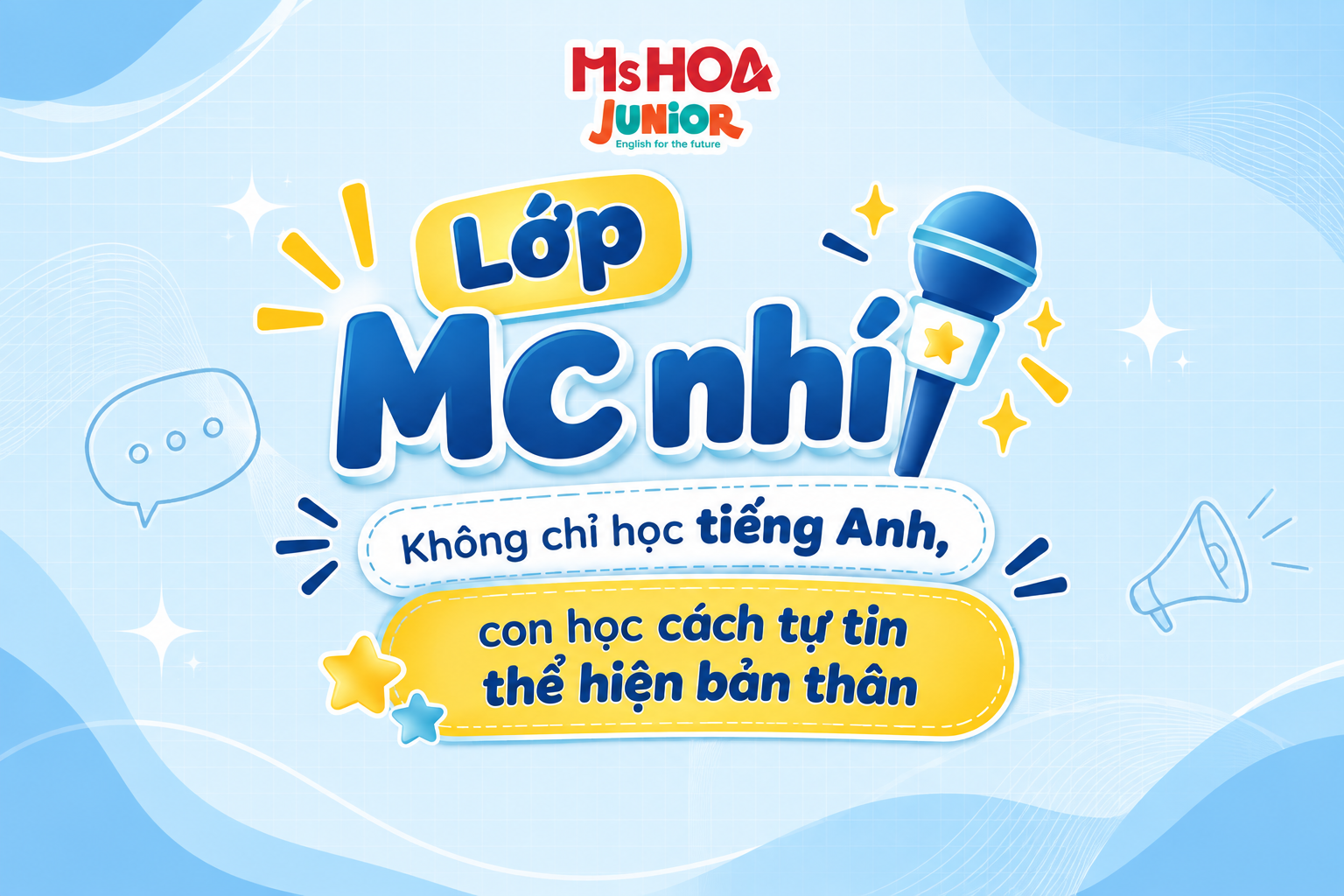 Lớp MC nhí: Không chỉ học tiếng Anh, con học cách tự tin thể hiện bản thân