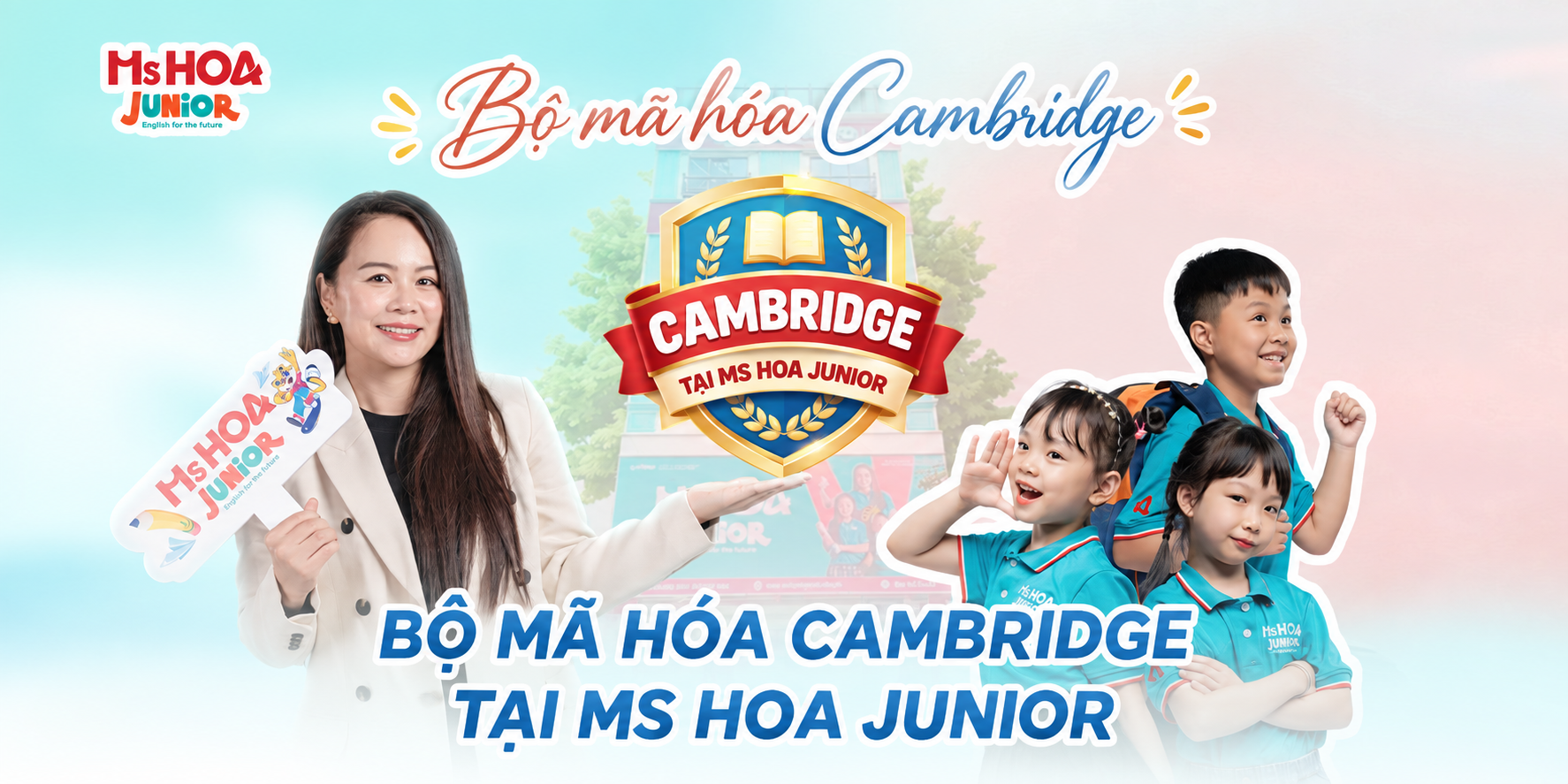 Giải mã Bộ mã hóa Cambridge: Trẻ học Listening – Speaking – Reading – Writing như thế nào?